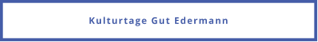Kulturtage Gut Edermann