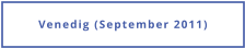 Venedig (September 2011)