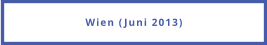 Wien (Juni 2013)